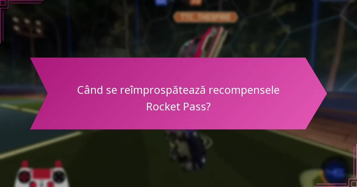 Cum câștig recompensele Rocket Pass?