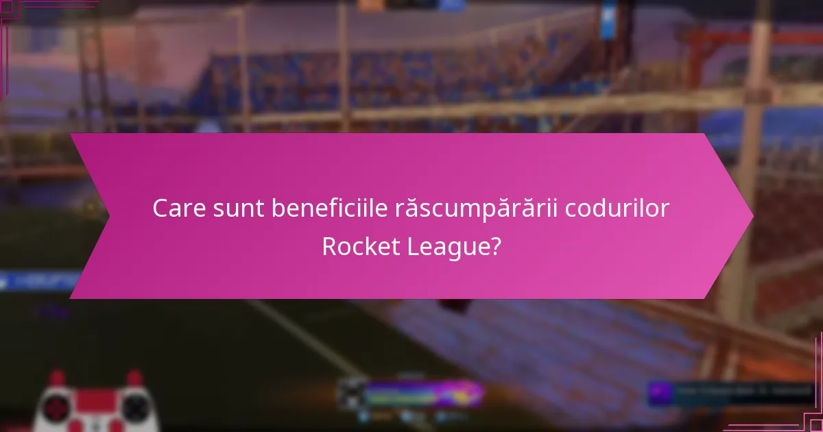Care sunt problemele comune atunci când răscumperi coduri Rocket League?