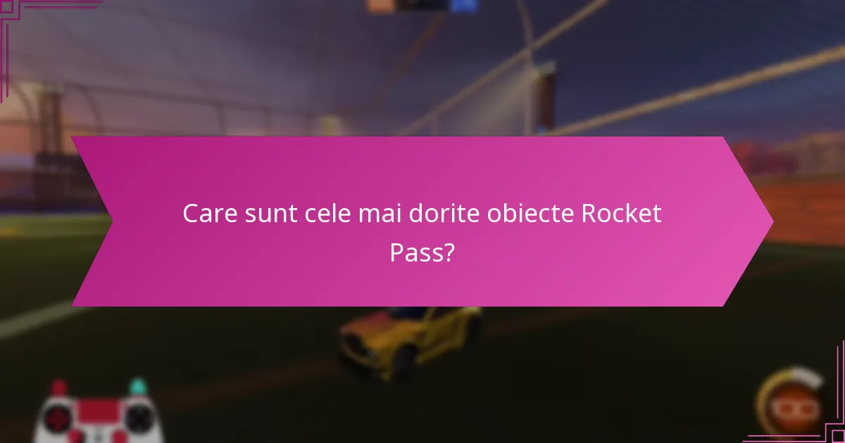 Care este valoarea de piață a obiectelor Rocket Pass?