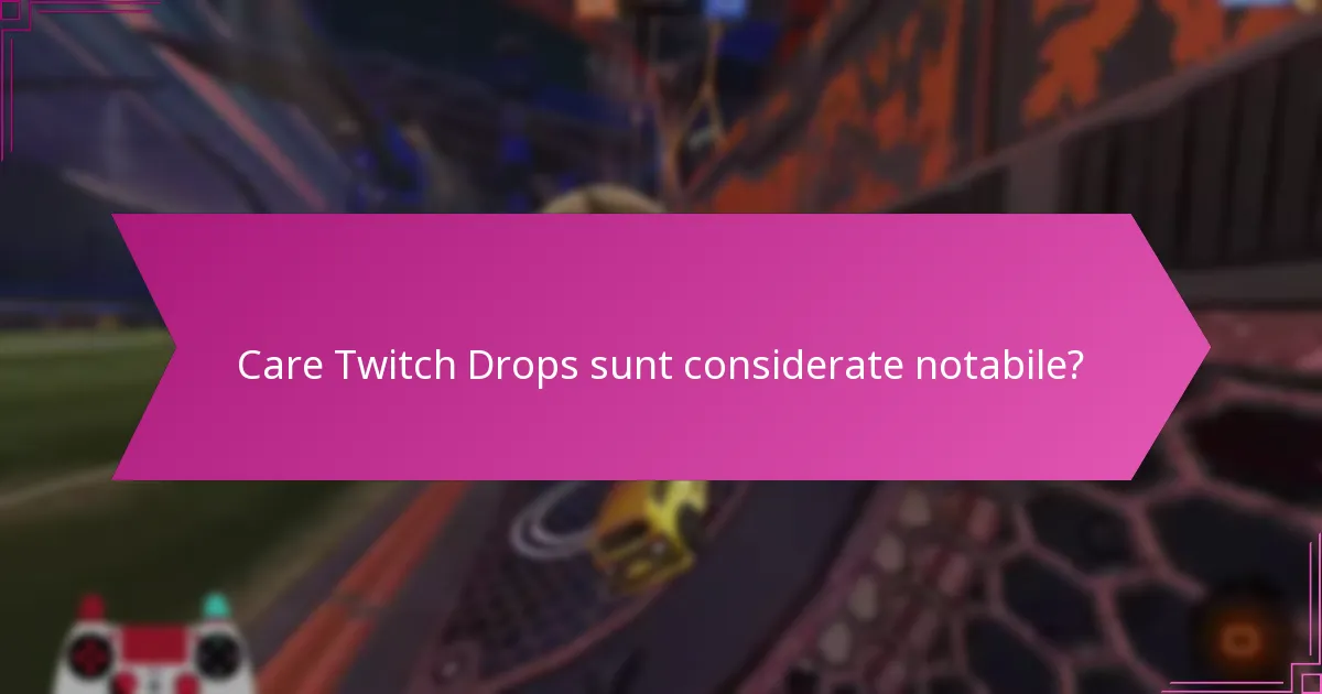Care sunt preferințele fanilor în rândul Twitch Drops?