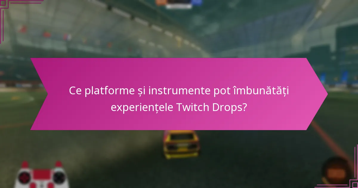 Cum îmbunătățesc expozițiile comunității implicarea în Twitch Drops?