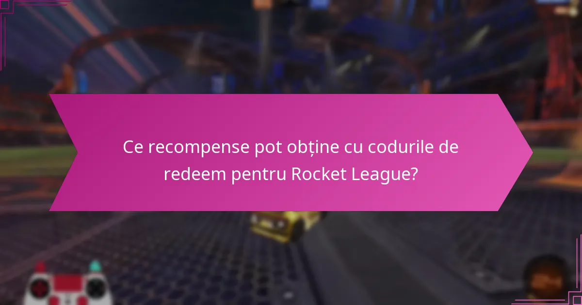 Cum pot verifica autenticitatea codurilor de redeem pentru Rocket League?