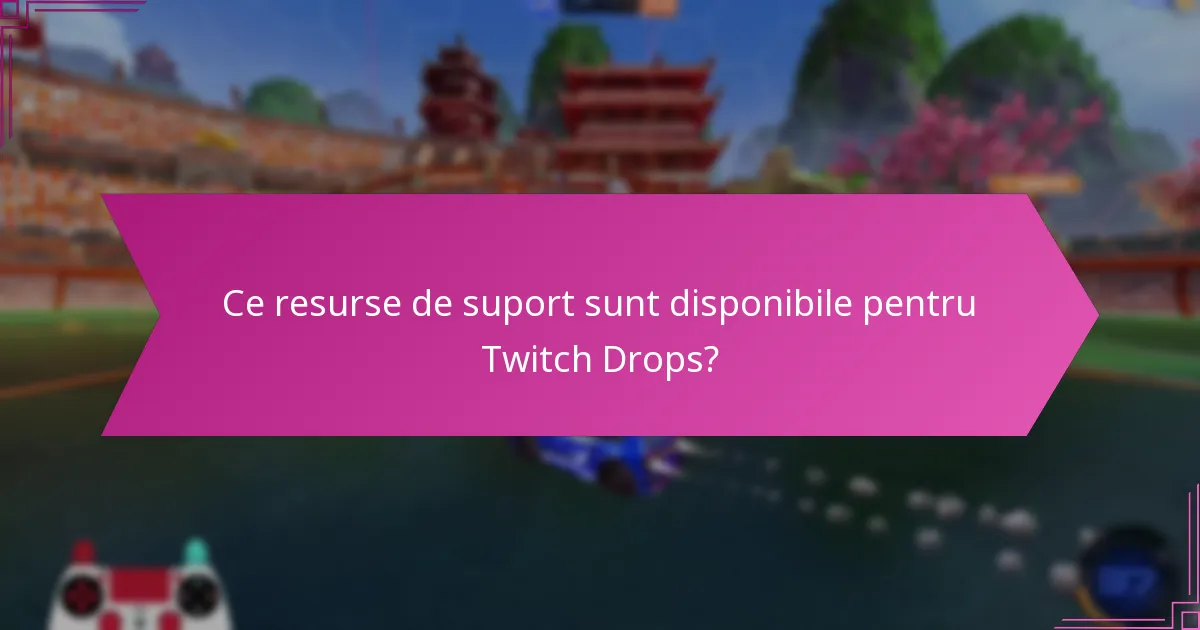 Când ar trebui să cer ajutor de la suportul Twitch?