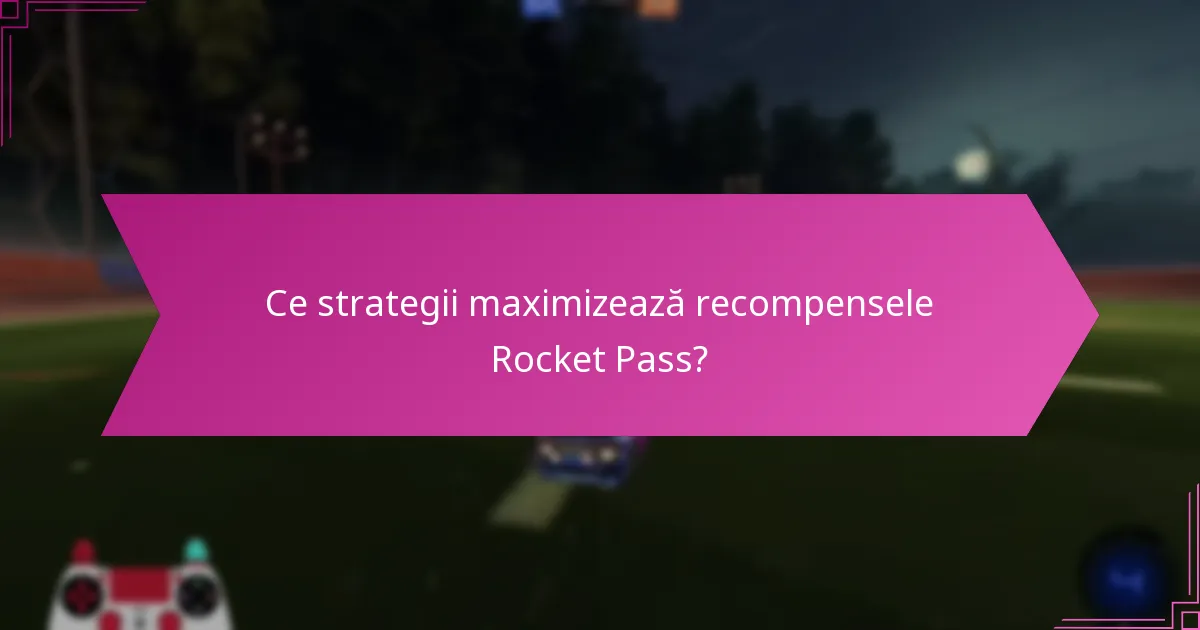 Când se reîmprospătează recompensele Rocket Pass?