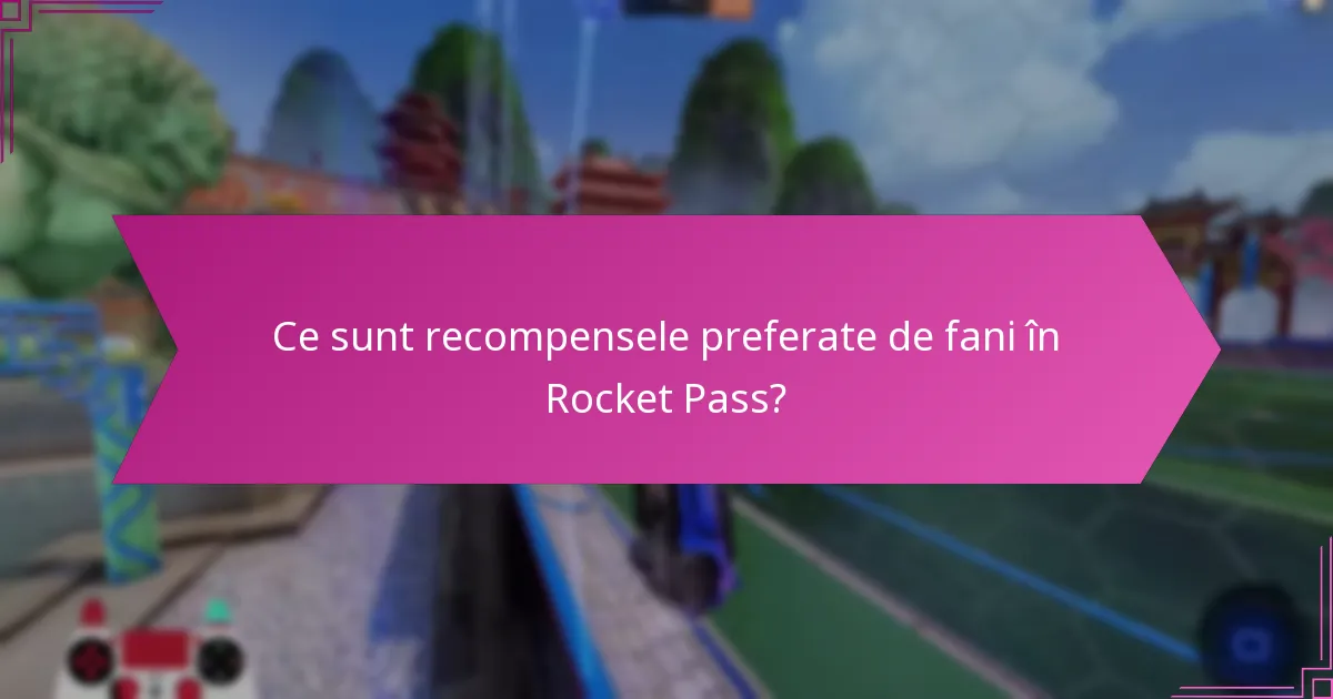 Cum să maximizezi recompensele din Rocket Pass?