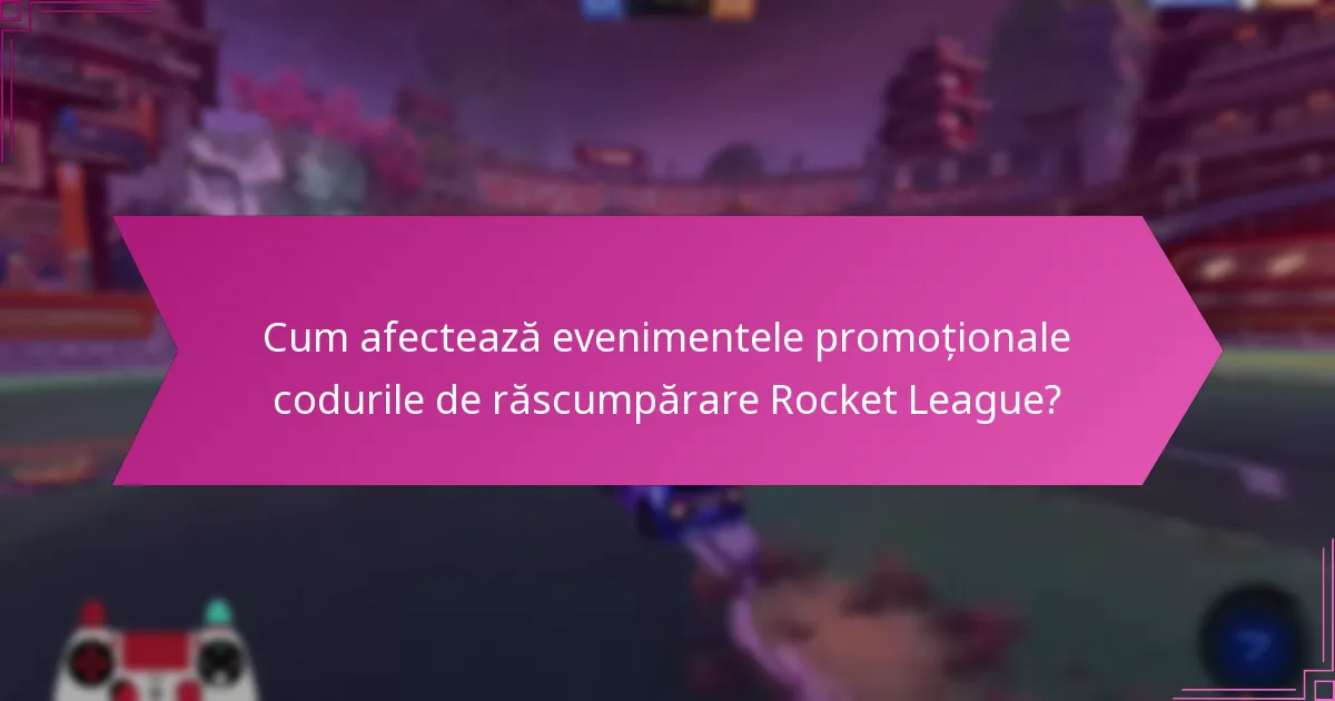 Care sunt beneficiile răscumpărării codurilor Rocket League?
