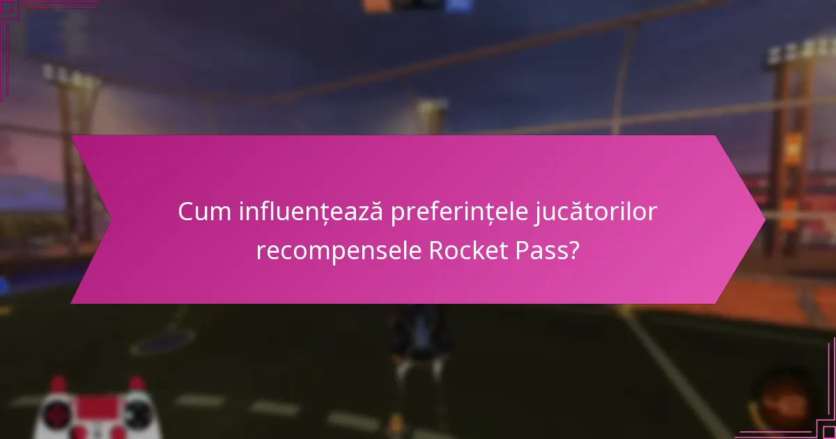 Cum să evaluezi valoarea unui Rocket Pass?