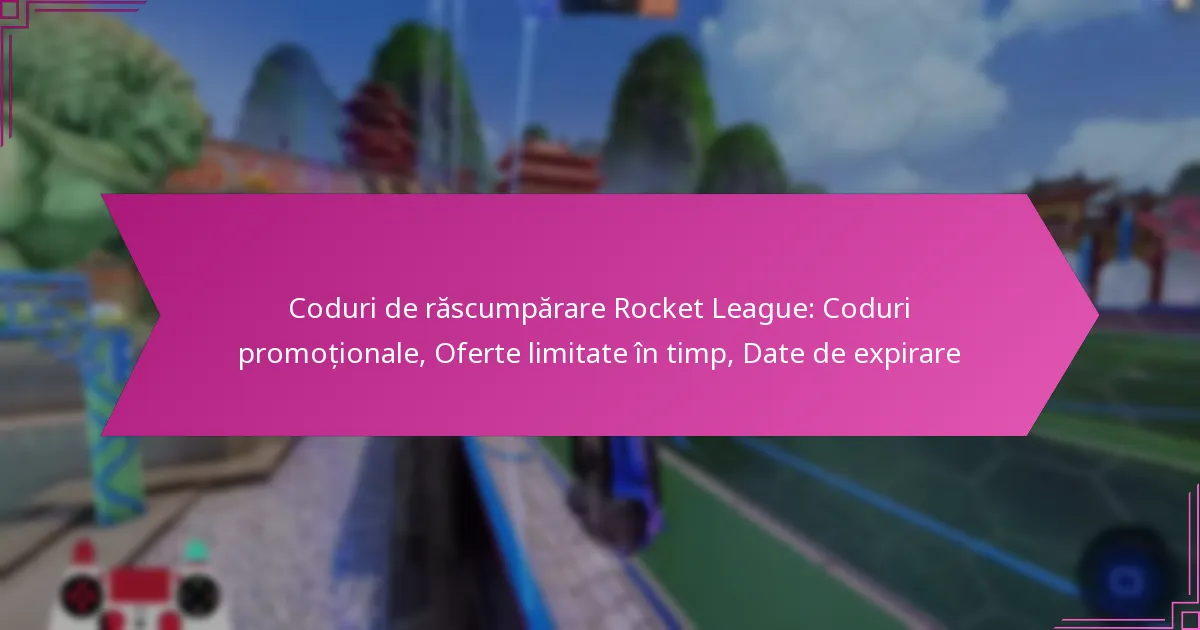 You are currently viewing Coduri de răscumpărare Rocket League: Coduri promoționale, Oferte limitate în timp, Date de expirare