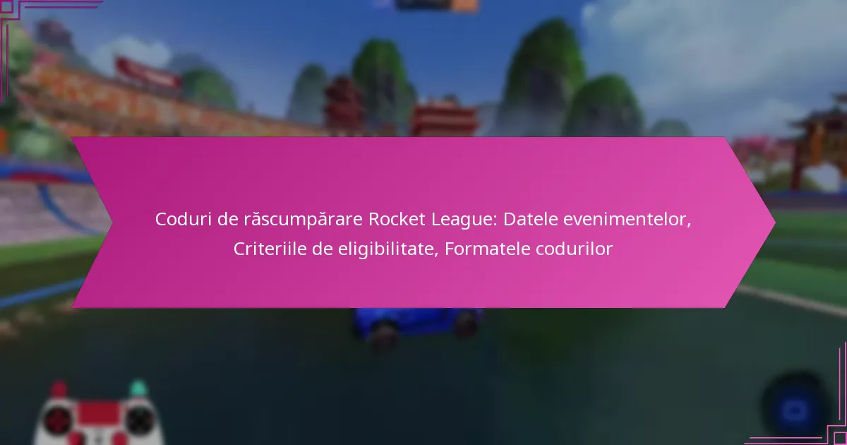 You are currently viewing Coduri de răscumpărare Rocket League: Datele evenimentelor, Criteriile de eligibilitate, Formatele codurilor