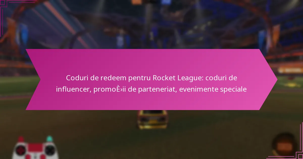 You are currently viewing Coduri de redeem pentru Rocket League: coduri de influencer, promoții de parteneriat, evenimente speciale