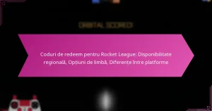 Read more about the article Coduri de redeem pentru Rocket League: Disponibilitate regională, Opțiuni de limbă, Diferențe între platforme