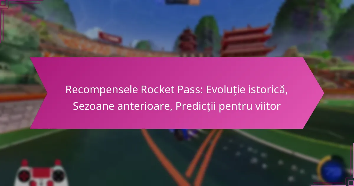 You are currently viewing Recompensele Rocket Pass: Evoluție istorică, Sezoane anterioare, Predicții pentru viitor