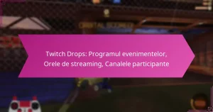 Read more about the article Twitch Drops: Programul evenimentelor, Orele de streaming, Canalele participante